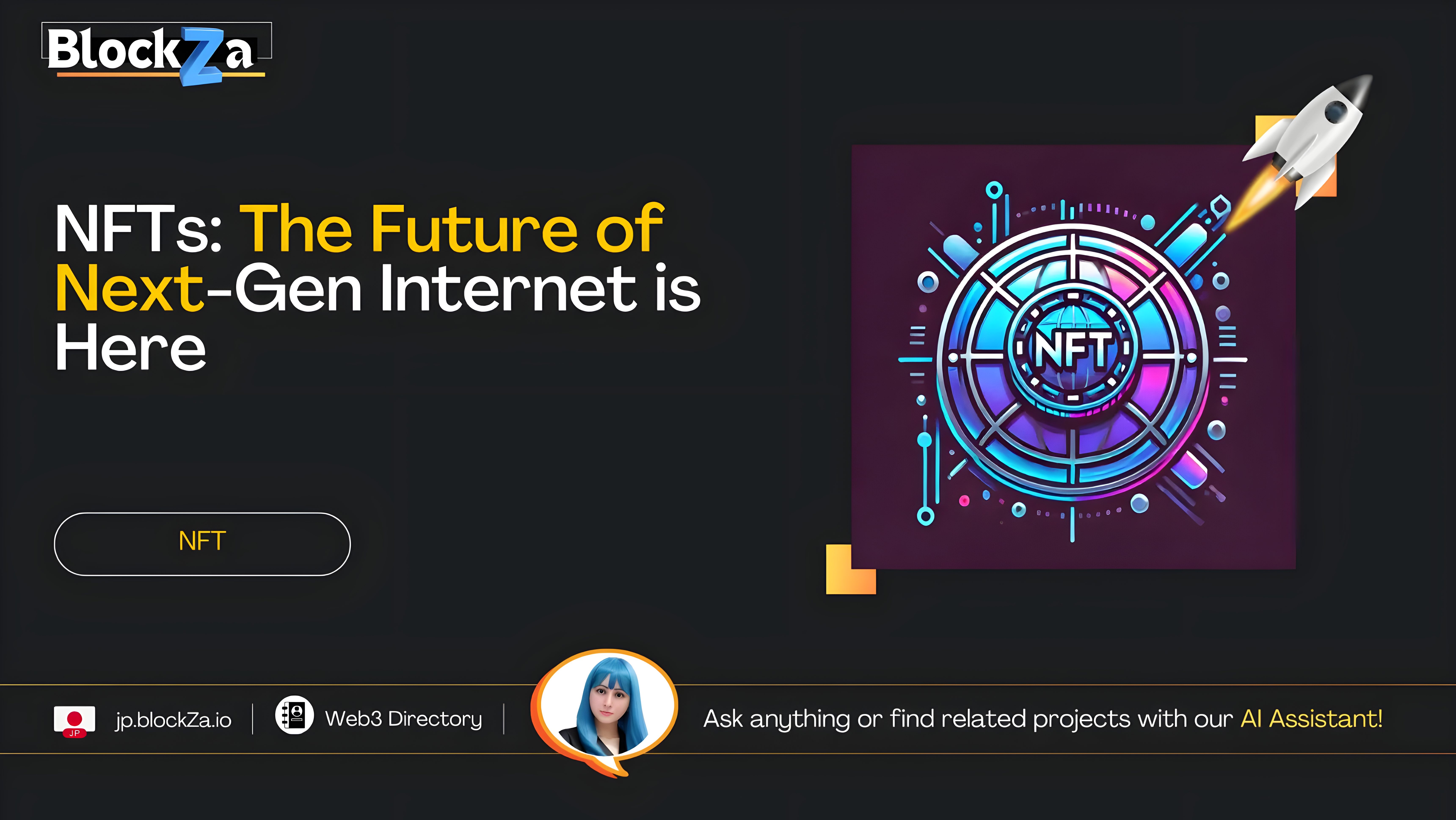 NFTs: The Future of Next-Gen Internet is Here