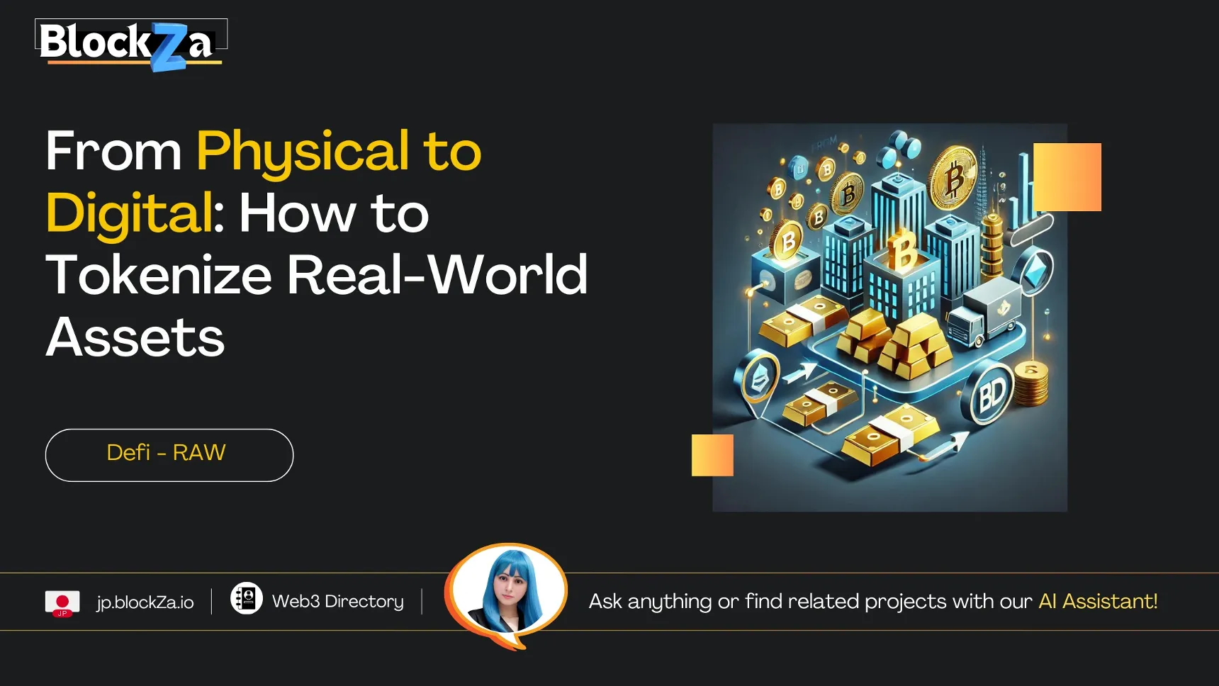 From Physical to Digital: How to Tokenize Real-World Assets – A Complete Guide
