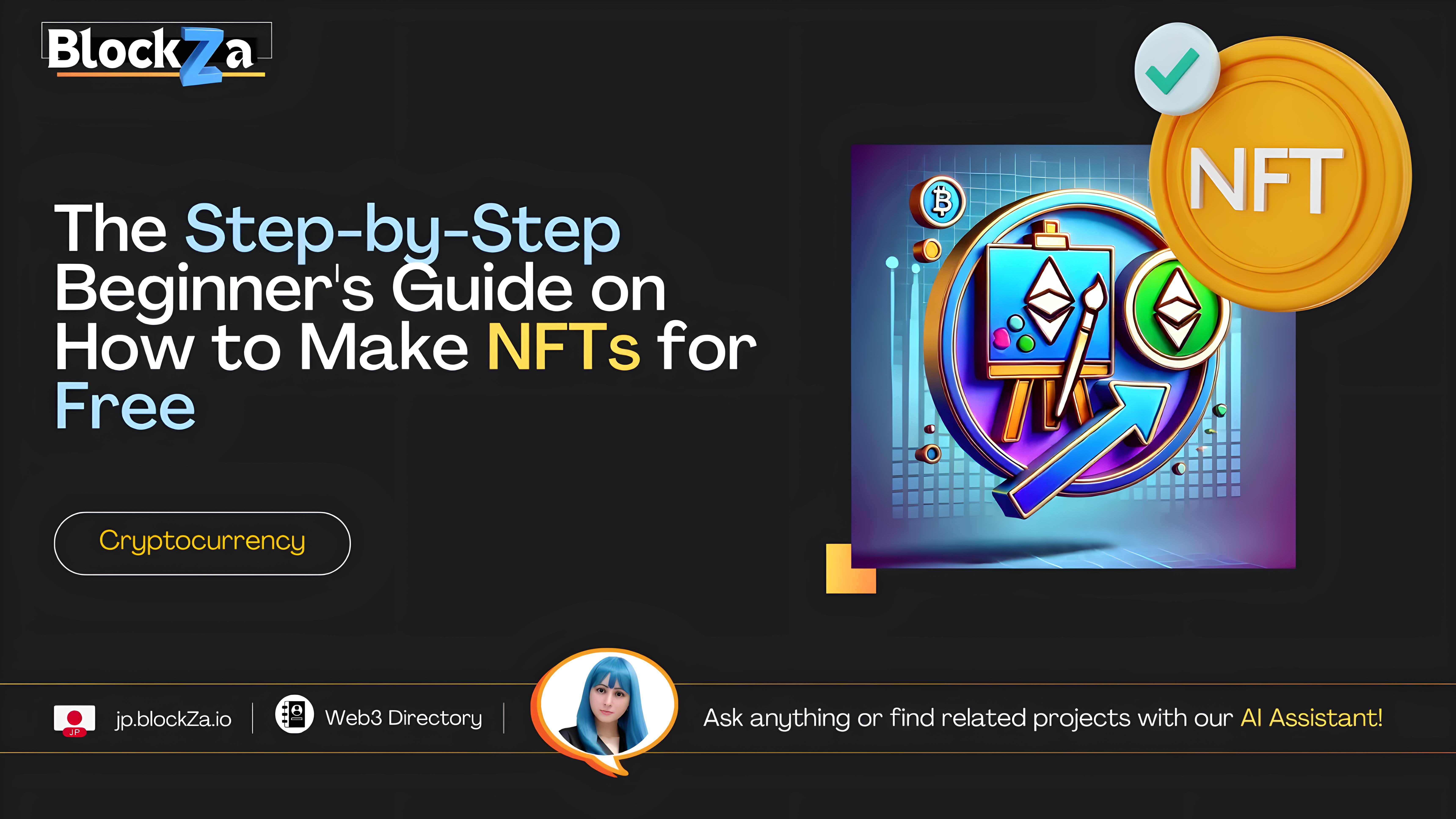 The Step-by-Step Beginner's Guide on How to Make NFTs for Free